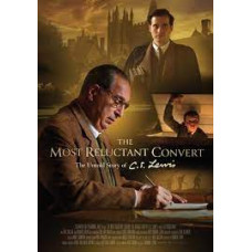 The Most Reluctant Convert - The Untold Story of C S Lewis